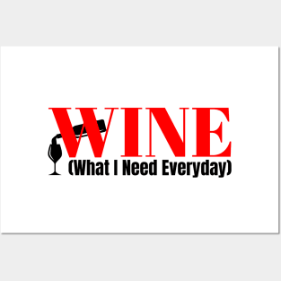WINE Funny Abbreviation: What I Need Everyday Posters and Art